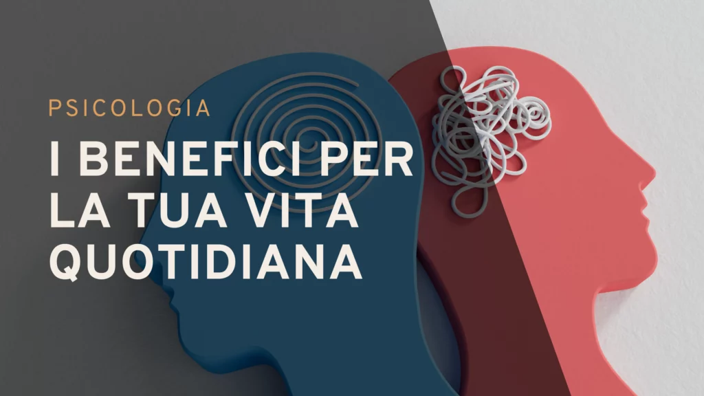 Psicologia: Scopri i Benefici per la Tua Vita Quotidiana | Sabrina Papola