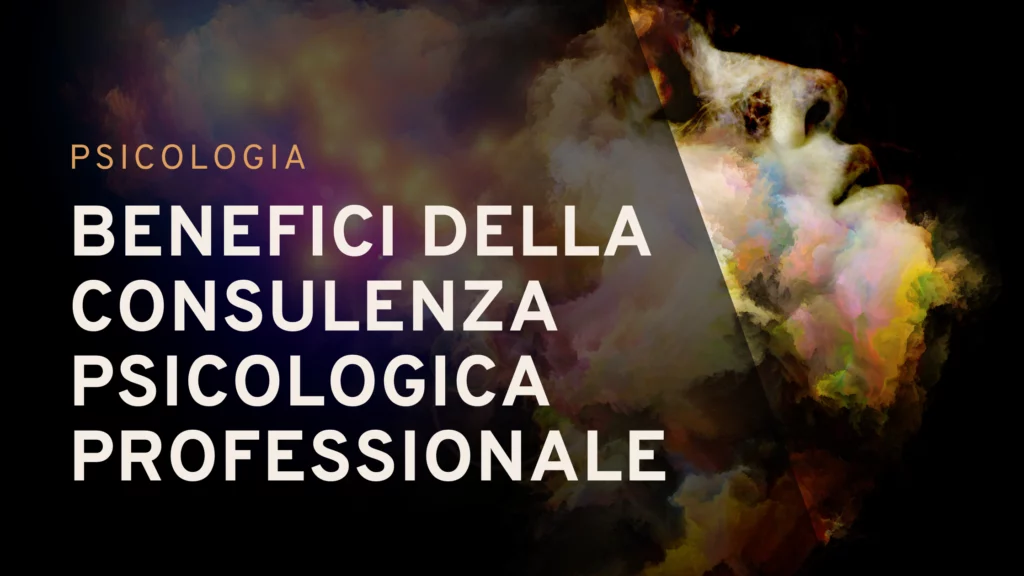 Consulenza Psicologica Professionale: Perché Rivolgersi a uno Psicologo | Sabrina Papola