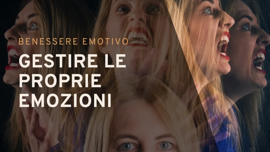 Gestire le Emozioni per un Benessere Emotivo Durevole | Sabrina Papola