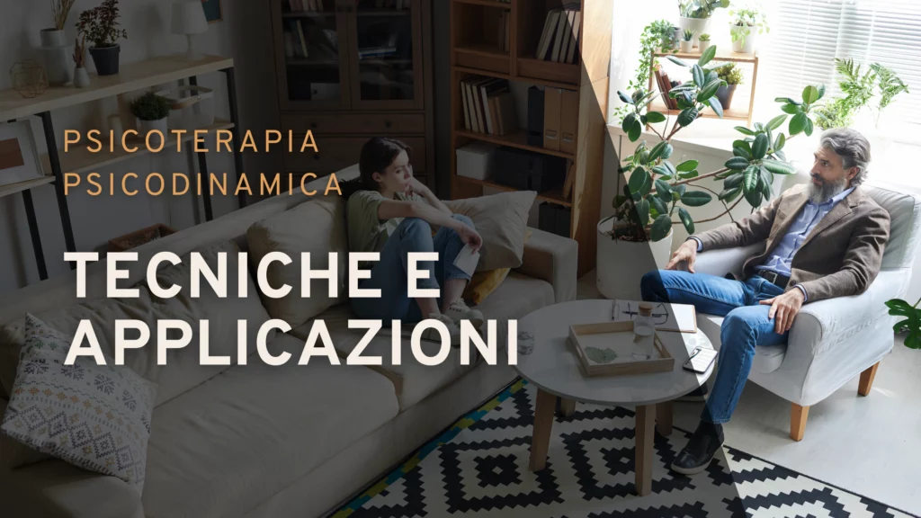 Tecniche usate nella Psicoterapia Psicodinamica | Sabrina Papola